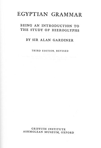 Egyptian Grammar: Being An Introduction To The Study Of Hieroglyphs: 0