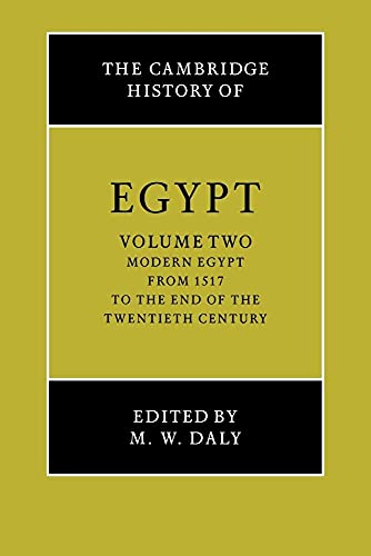 Cambridge History Of Egypt Vol 2: Modern Egypt From 1517 To The End Of The Twentieth Century: Volume 2