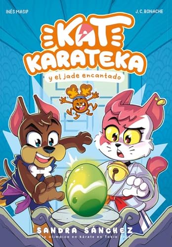 Kat Karateka Y El Jade Encantado/ Kat Karateka And The Enchanted Jade: 3