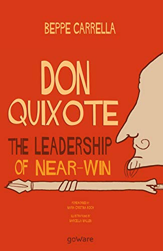 Don Quixote. The Leadership Of Near-Win