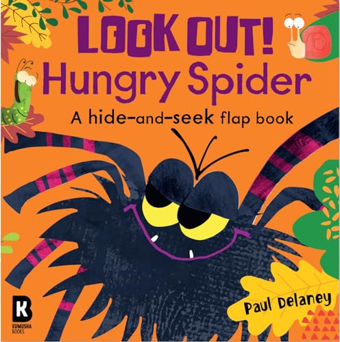 Look Out! Hungry Spider: The Brilliantly Fun New Lift-The-Flap Animal Board Book Series With Wonderfully Colourful Illustrations – Perfect For Young C