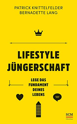 Lifestyle Jüngerschaft: Lege Das Fundament Deines Lebens