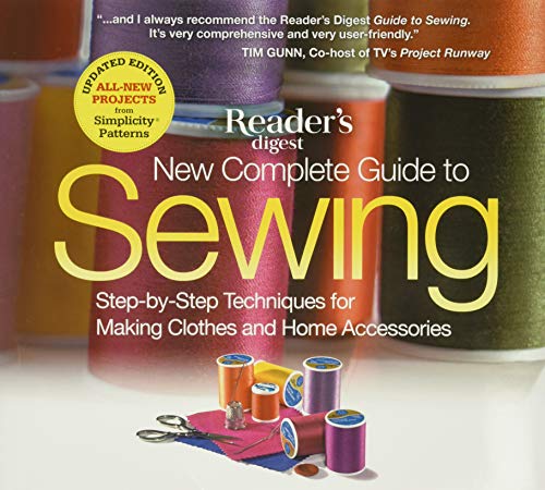 The New Complete Guide To Sewing: Step-By-Step Techniquest For Making Clothes And Home Accessoriesupdated Edition With All-New Projects From ... And H