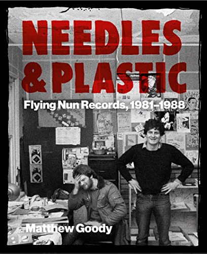 Needles & Plastic: Flying Nun Records, 1981–1988 (Inglese): Flying Nun Records, 1981–1988