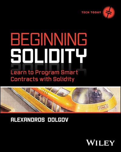 Beginning Solidity: Learn To Program Smart Contracts With Solidity