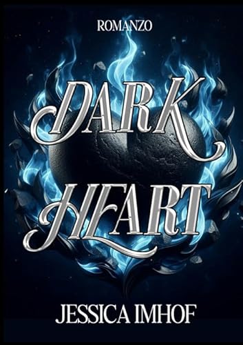 Dark Heart. Ediz. Italiana
