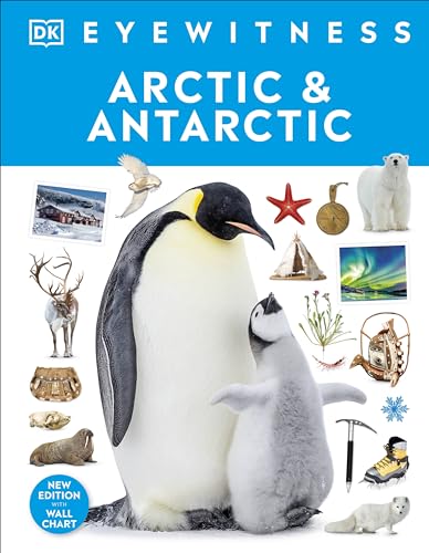 Arctic And Antarctic: Dk Eyewitness