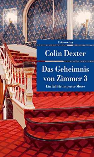Das Geheimnis Von Zimmer 3: Ein Fall Für Inspector Morse 7 (Unionsverlag Taschenbücher): Kriminalroman. Ein Fall Für Inspector Morse 7