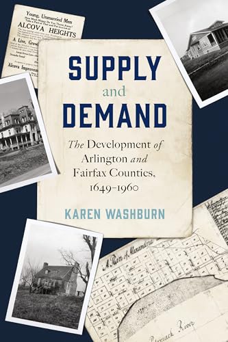 Supply And Demand: The Development Of Arlington And Fairfax Counties, 1649-1960