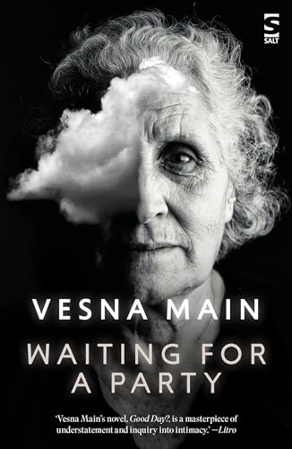 Waiting For A Party: A Life-Enhancing Journey From A State Of Being Lost To Self-Knowledge And Contentment (Salt Modern Fiction)