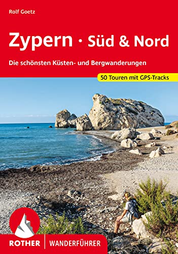 Zypern - Süd & Nord: Die Schönsten Küsten- Und Bergwanderungen. 50 Touren Mit Gps-Tracks