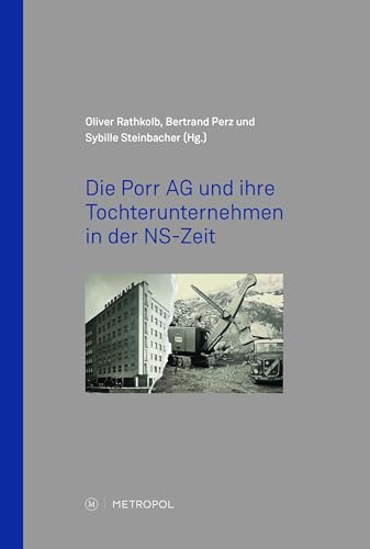 Die Porr Ag Und Ihre Tochterunternehmen In Der Ns-Zeit