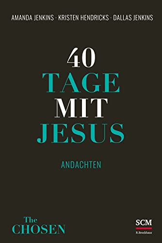 40 Tage Mit Jesus: Andachten