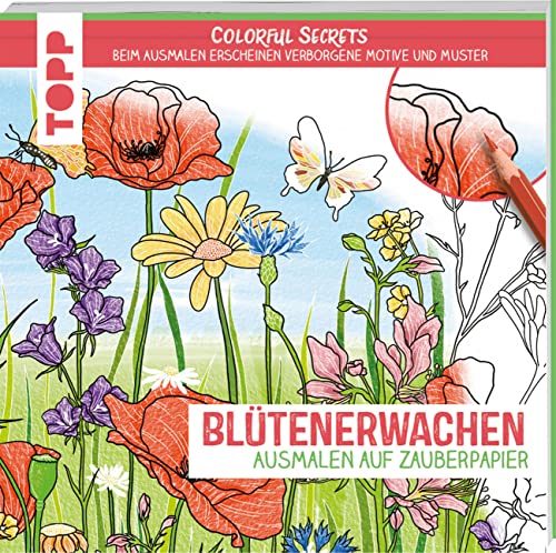 Colorful Secrets - Blütenerwachen (Ausmalen Auf Zauberpapier): Beim Ausmalen Erscheinen Verborgene Motive Und Muster