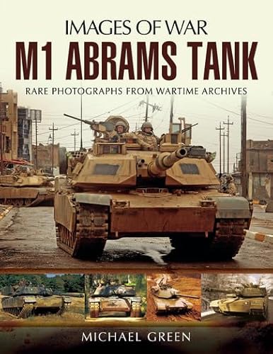 M1 Abrams Tank: Rare Photographs From Wartime Archives