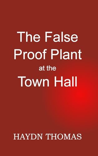 The False Proof Plant At The Town Hall, 7Th Edition