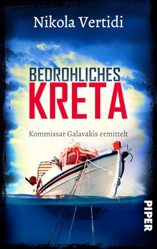 Bedrohliches Kreta: Kommissar Galavakis Ermittelt | Ein Griechenland-Krimi Zum Wegträumen: 4