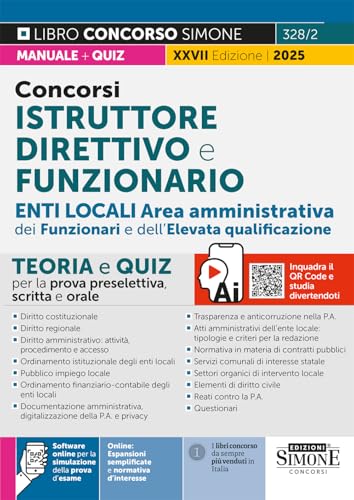 Concorsi Istruttore Direttivo E Funzionario - Enti Locali Area Amministrativa - Teoria E Quiz Per La Prova Preselettiva, Scritta E Orale