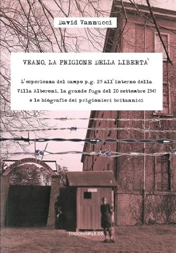 Veano, La Prigione Della Libertà