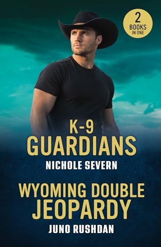 K-9 Guardians / Wyoming Double Jeopardy: K-9 Guardians (New Mexico Guard Dogs) / Wyoming Double Jeopardy (Cowboy State Lawmen: Duty And Honor)