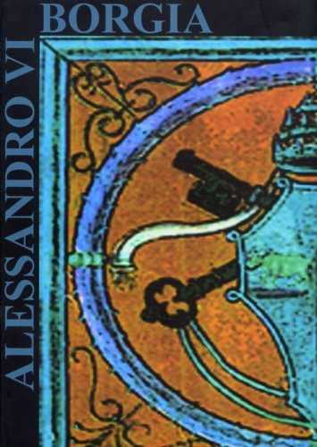 Principato Ecclesiastico E Riuso Dei Classici. Gli Umanisti E Alessandro Vi
