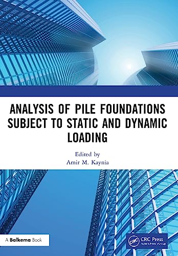 Analysis Of Pile Foundations Subject To Static And Dynamic Loading