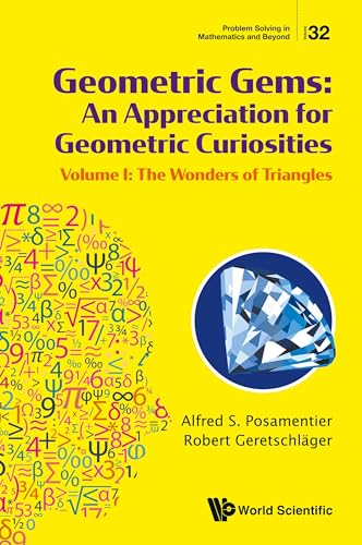 Geometric Gems: An Appreciation For Geometric Curiosities - Volume I: The Wonders Of Triangles: 32