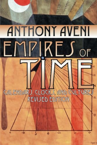 Empires Of Time: Calendars, Clocks, And Cultures