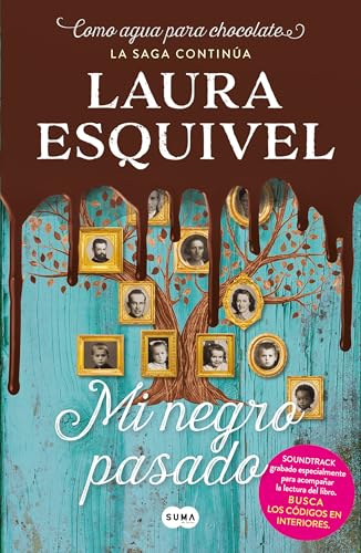Mi Negro Pasado (Como Agua Para Chocolate 2) / My Dark Past (Like Water For Choc Olate 2)