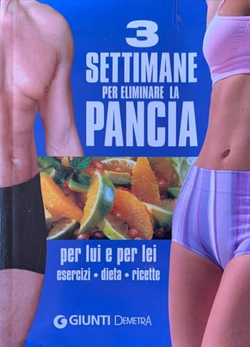 Tre Settimane Per Eliminare La Pancia
