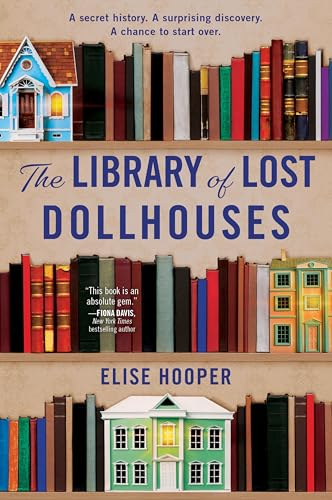 The Library Of Lost Dollhouses: A Novel