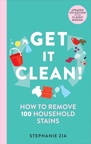 Get It Clean: How To Remove 100 Household Stains