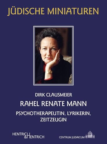 Rahel Renate Mann: Psychotherapeutin, Lyrikerin, Zeitzeugin: 329
