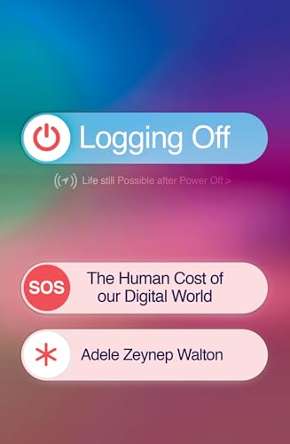 Logging Off: The Human Cost Of Our Digital World
