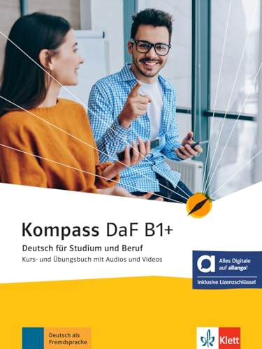 Kompass Daf B1+ - Hybride Ausgabe Allango: Deutsch Für Studium Und Beruf. Kurs- Und Übungsbuch Mit Audios Und Videos Inklusive Lizenzschlüssel Allango