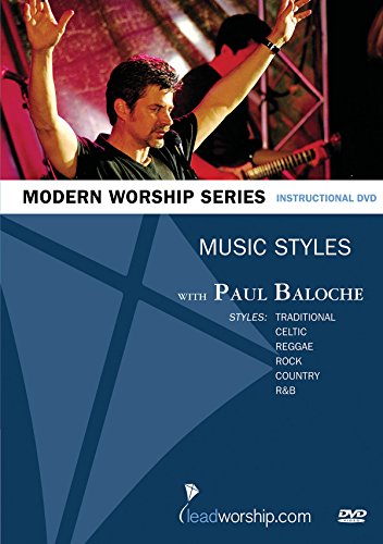 Music Styles: Paul Baloche Modern Worship Series