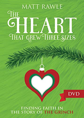 The Heart That Grew Three Sizes: Finding Faith In The Story Of The Grinch