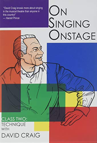 On Singing Onstage: Class Two - Technique