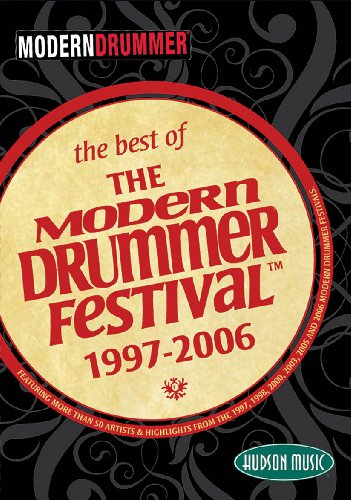 The Best Of The Modern Drummer Festival(Tm) - 1997-2006