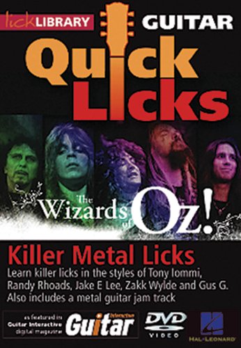 Killer Metal Licks (The Wizards Of Oz!) - Quick Licks: Style: Tony Iommi, Randy Rhoads, Jake E. Lee, Zakk Wylde, Gus G.