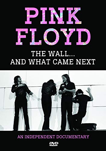 Pink Floyd - The Wall ...And What Came Next [Dvd]