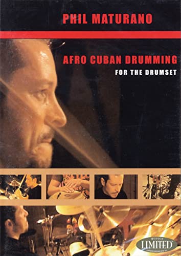 Phil Maturano - Afro-Cuban Drumming For The Drumset
