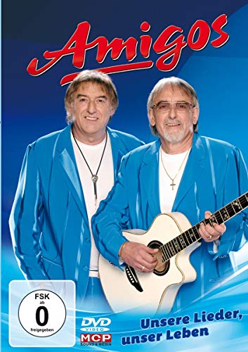 Amigos - Unsere Lieder, Unser Leben