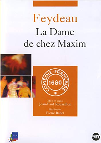 La Dame De Chez Maxim De Feydeau (Théâtre Comédie Francaise)