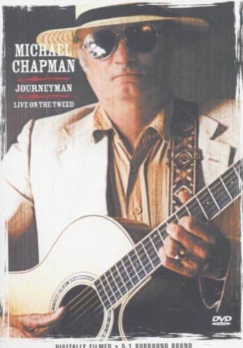 Michael Chapman - Journeyman/Live On The Tweed