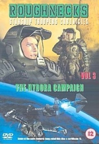 Roughnecks - Starship Troopers Chronicles - Vol. 3 - The Hydora Campaign [Edizione: Regno Unito]