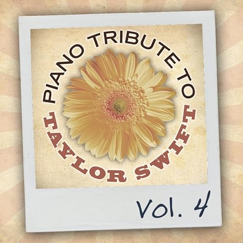 Piano Tribute To Taylor Swift, Vol. 4