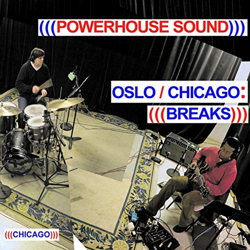 Oslo / Chicago: Breaks