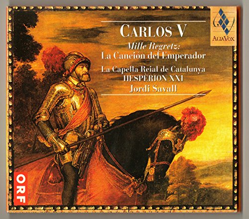 Carlos V Mille Regretz:La Cancion Del Emperador