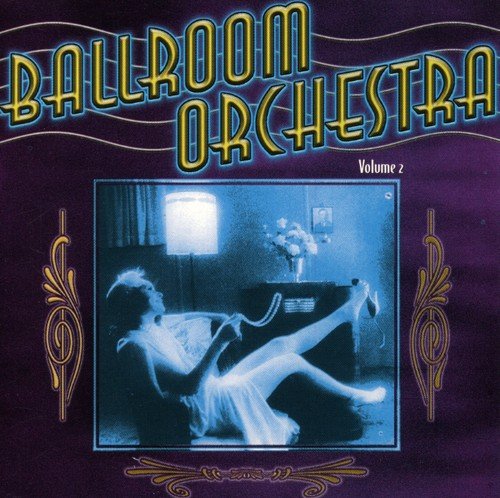 Ballroom Orchestra: Volume 2